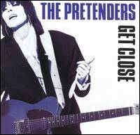 The Pretenders : Get Close